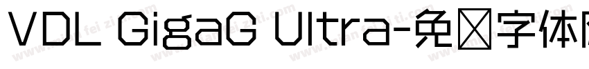 VDL GigaG Ultra字体转换